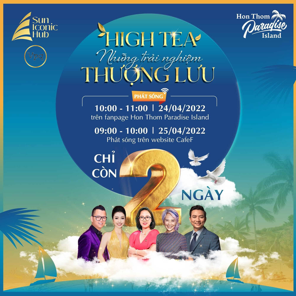 Sự kiện livestream HIGH TEA - NHỮNG TRẢI NGHIỆM THƯỢNG LƯU do Sun Group tổ chức