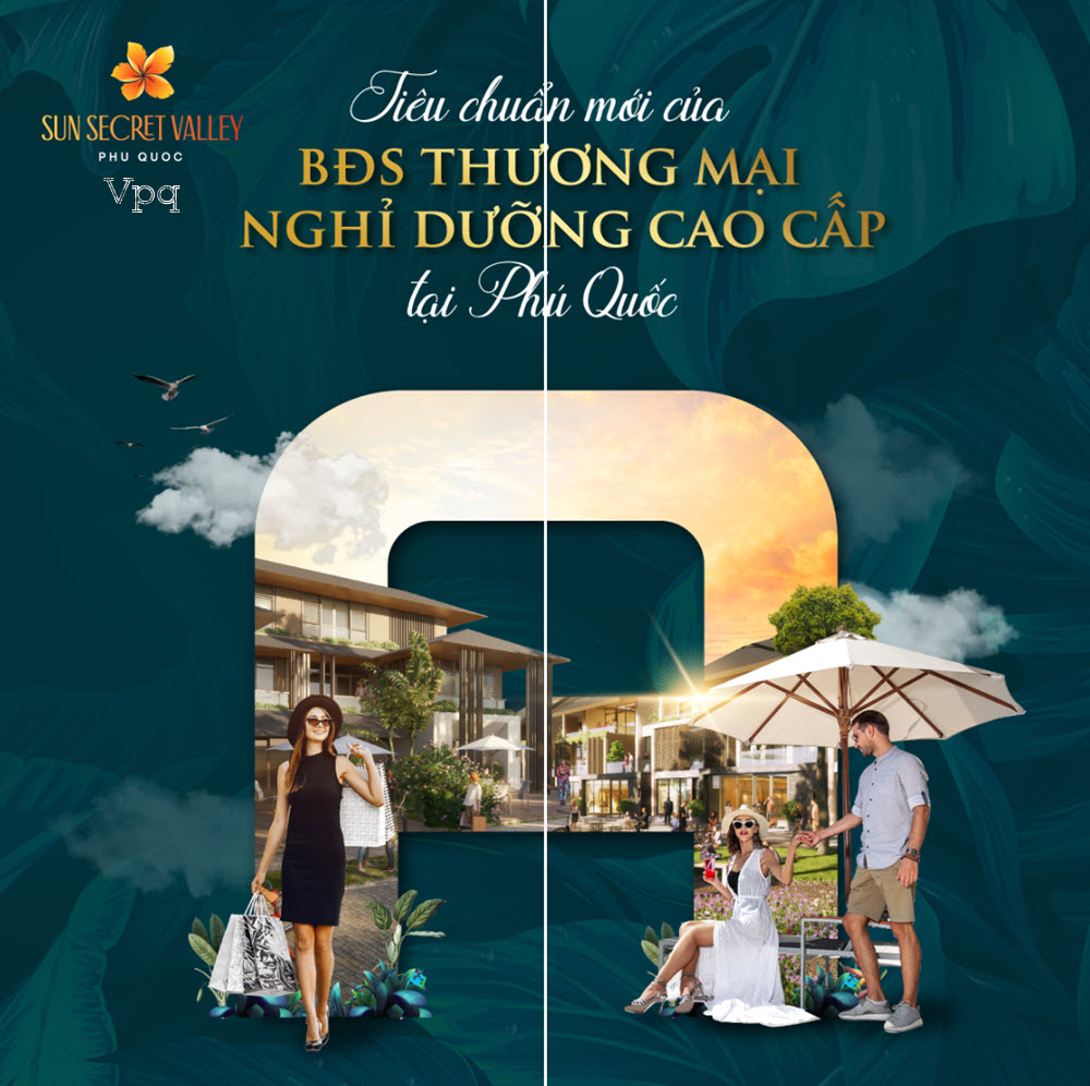 SUN SECRET VALLEY - ĐIỂM ĐẾN MỚI CỦA DỊCH VỤ THƯƠNG MẠI PH&Uacute; QUỐC
