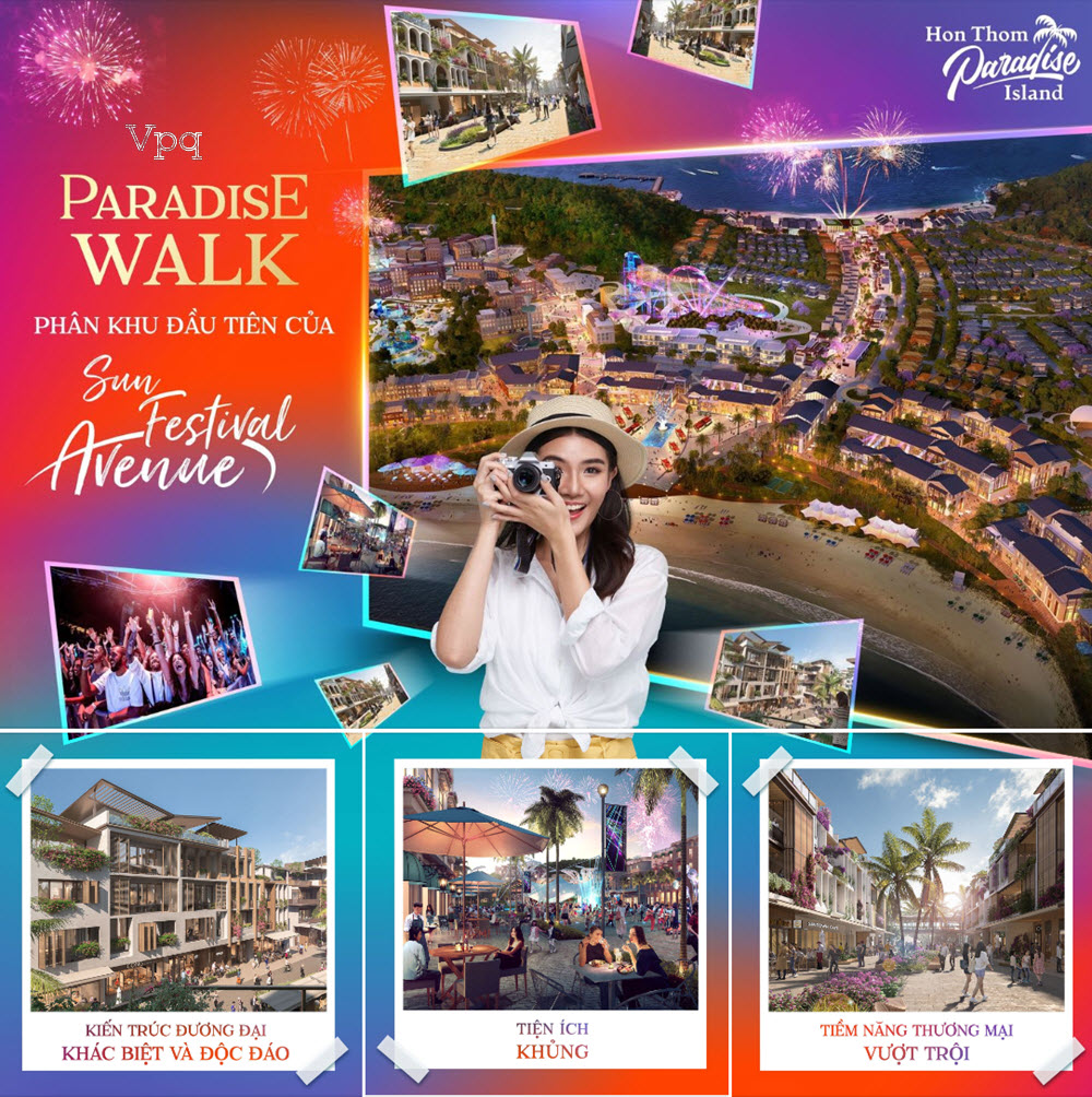 KHÁM PHÁ PARADISE WALK - PHÂN KHU ĐẦU TIÊN CỦA SUN FESTIVAL AVENUE