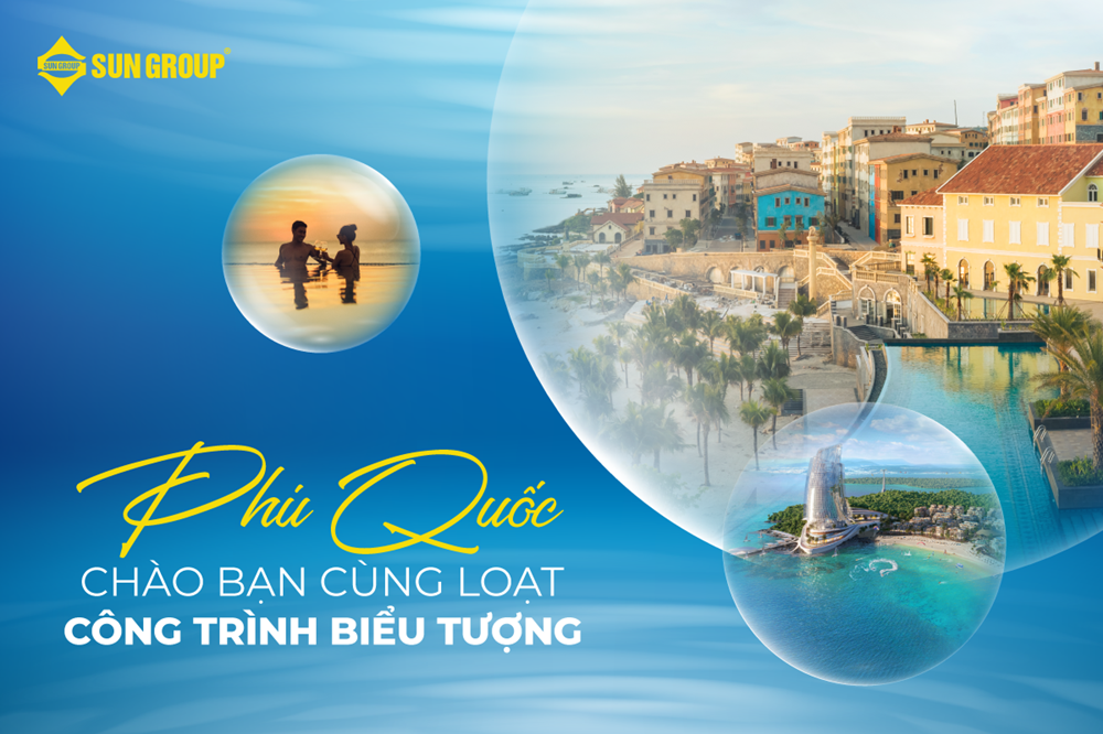 Phú Quốc chào bạn bằng loạt công trình biểu tượng