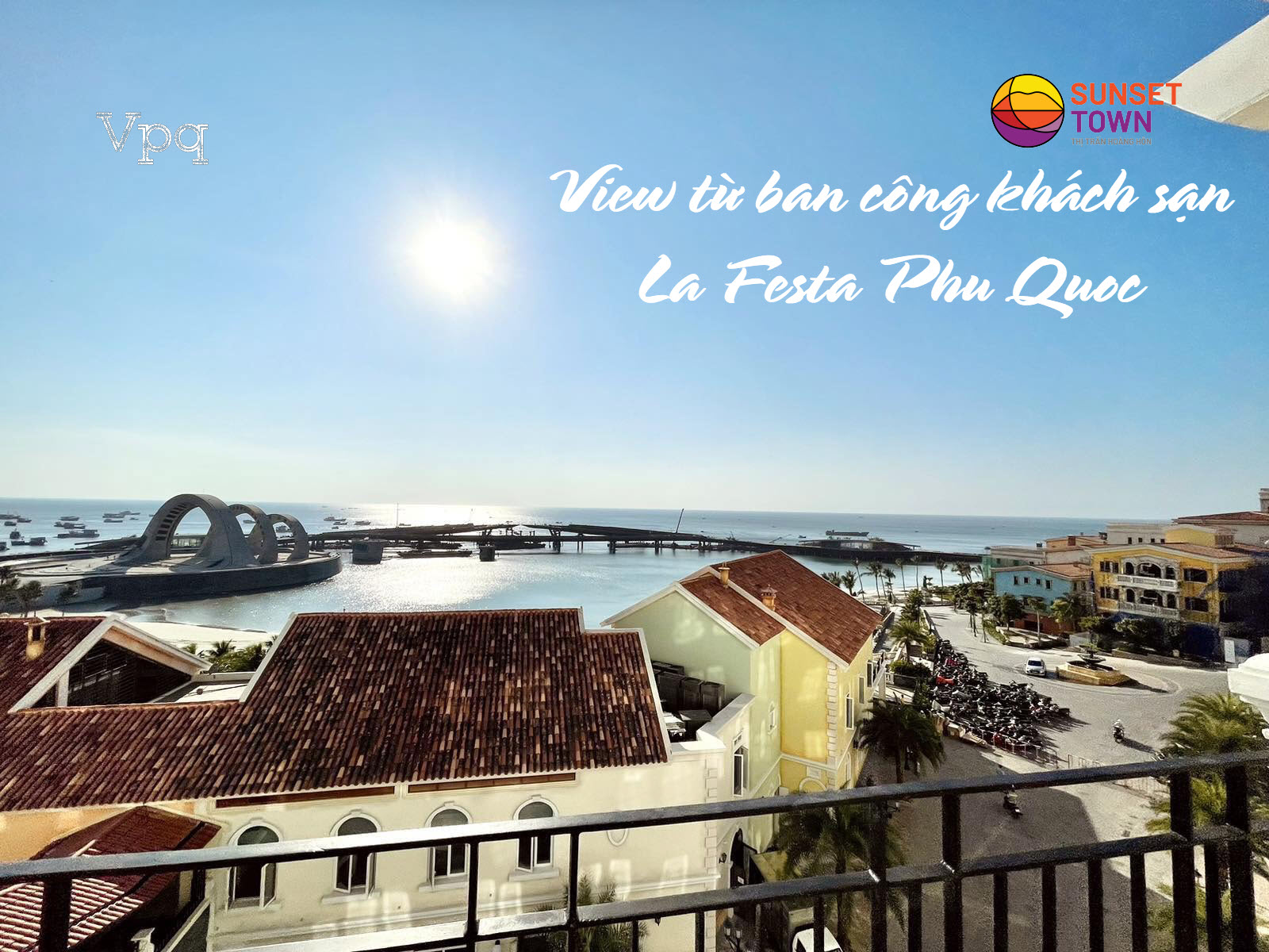 G&oacute;c view tuyệt t&aacute;c từ La Festa Phu Quoc