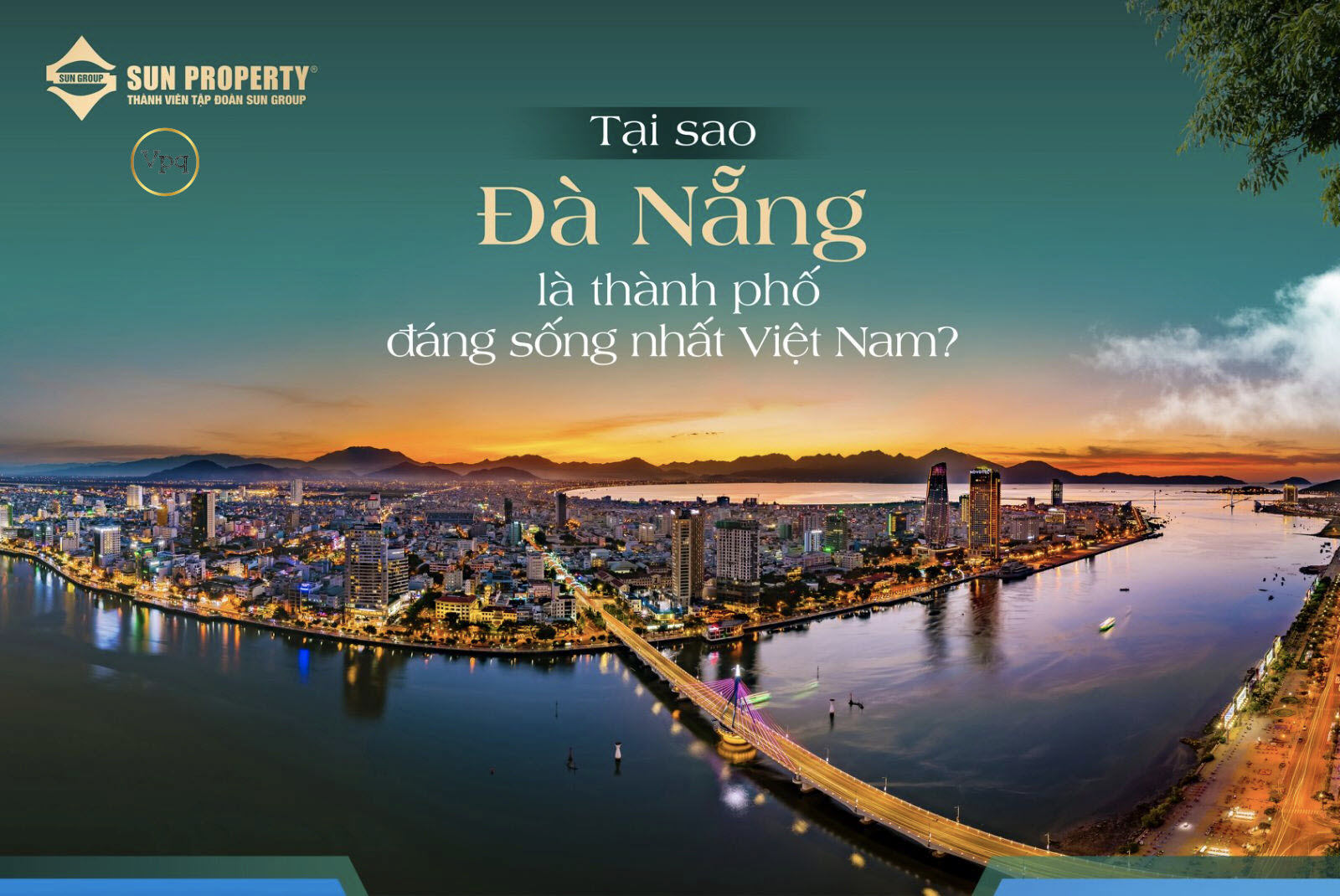 Đà Nẵng - đô thị đáng sống ở thành phố đáng sống nhất Việt Nam đang đón chờ.