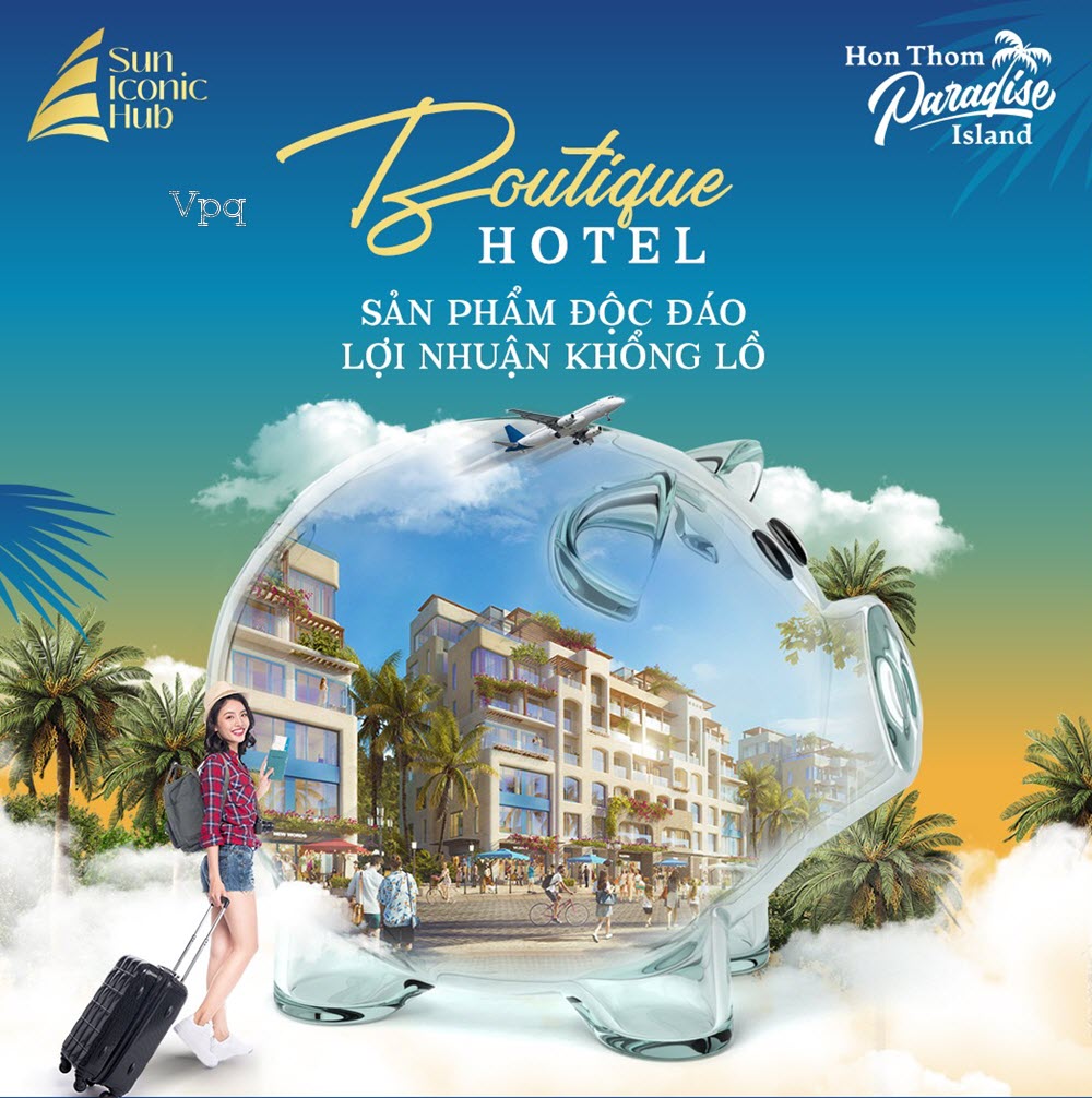 Boutique Hotel Hòn Thơm - Sản phẩm độc đáo lợi nhuận khổng lồ