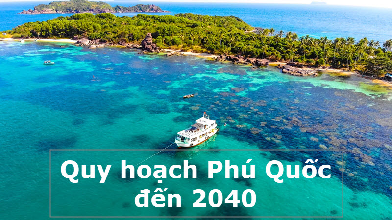 Quy hoạch Phú Quốc đến năm 2040