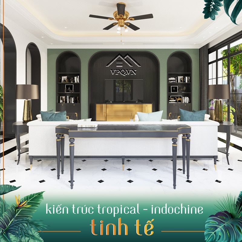 Kiến tr&uacute;c tropical - indochine tinh tế