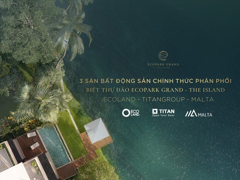 Đại Lý Chính Thức Phân Phối Biệt Thự đảo Ecopark Grand - The Island