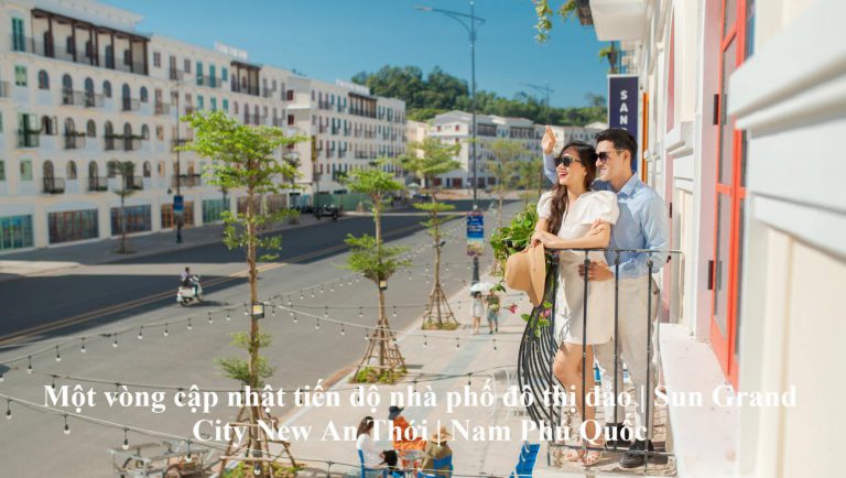 Thành Phố Phú Quốc Sun Grand City New An Thới 2021